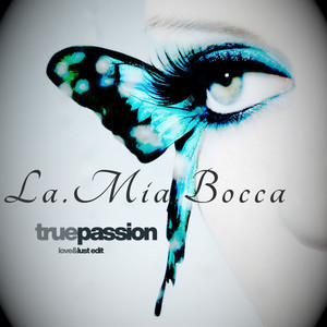 True Passion - Love & Lust Edit by La.Mia.Bocca