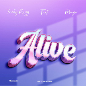 Alive by Lucky Boyy, Meeza