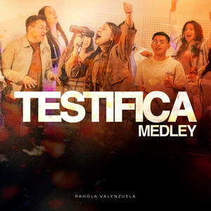 Medley Testifica by Pahola Valenzuela