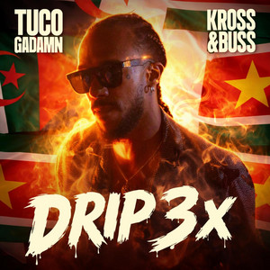 Drip Drip Drip by Tuco Gadamn, Kross & Buss