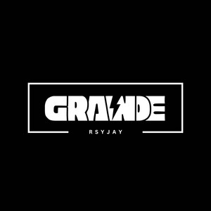 Grande by Rsy Jay