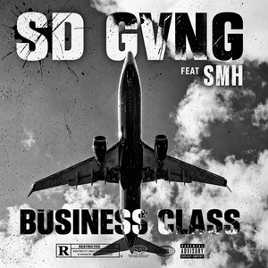 BUSINESS CLASS by SD GVNG, SMH