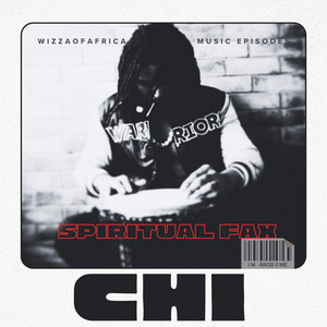 Wizza Of Africa - CHI (feat. Spiritual Fax)