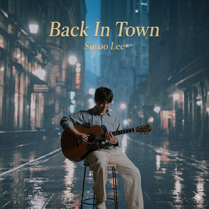 Back In Town by Siwoo Lee