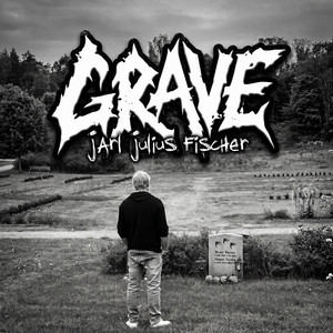 GRAVE by Jarl Julius Fischer