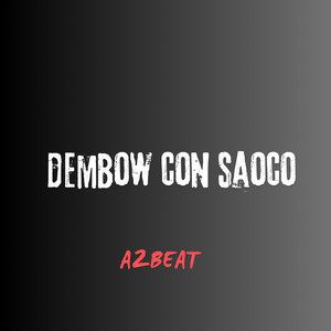 Dembow Con Saoco by a2beat