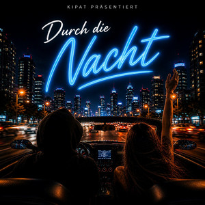 Durch die Nacht by Kipat