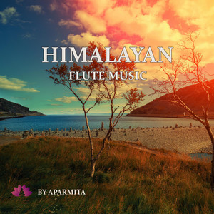 Aparmita - Himalayan Flute Music 09