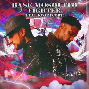 Fighter by Base Mosquito, Kwazi Cort