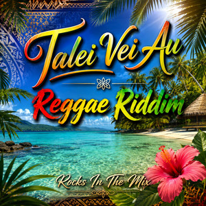 Talei Vei Au(Rocks In The Mix) by Rocks In The Mixx