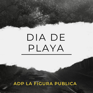 DIA DE PLAYA by Adp La Figura Publica