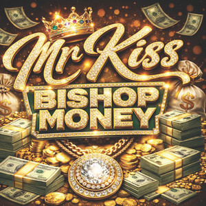 bishop money by MR KISS