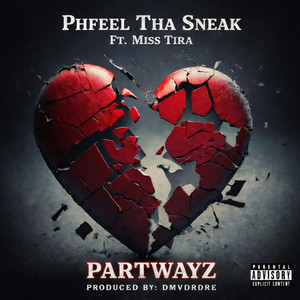 PARTWAYZ (26) r3mix by Phfeel Tha Sneak, Miss Tira