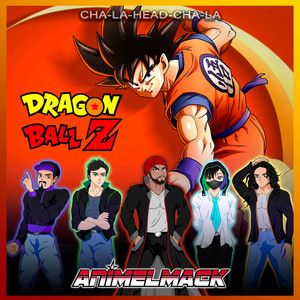 Animelmack - Chala Head Chala (Dragon Ball Z)