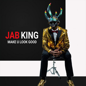 Make U Look Good by Jab King
