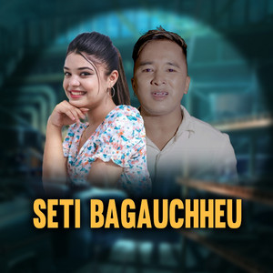 Bhagirath Chalaune & Samikshya Adhikari - Seti Bagauchheu