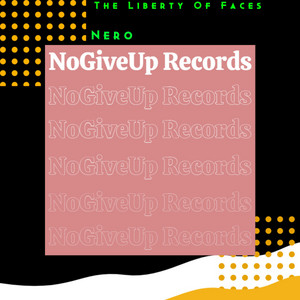 The Liberty Of Faces - Original Mix by Nero