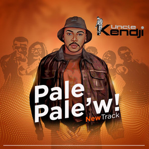 Unclekendjistar - Pale pale'w