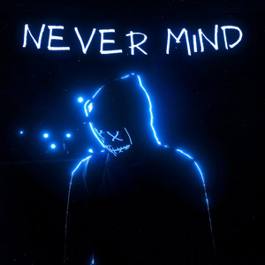 Never Mind - Single by Listen to Music | Spotify