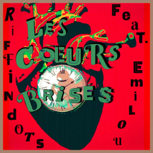 Les Coeurs Brisés by Riffindots, Emilou