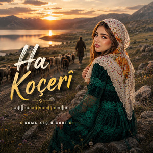 Ha Koçerî by koma kec u xort