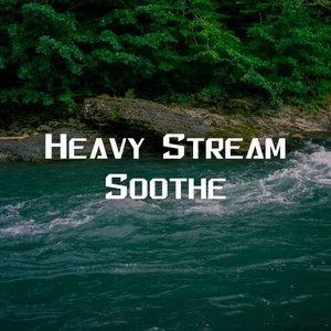 Heavy Stream Soothe album