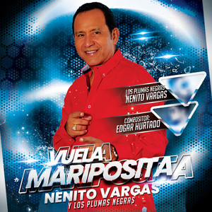 Nenito Vargas y los Plumas Negras - Vuela Mariposita