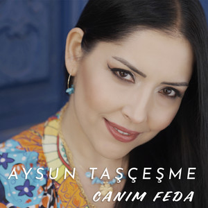 Aysun Taşçeşme - Canım Feda
