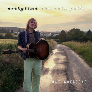 Everytime the Rain Falls by Max Goedecke