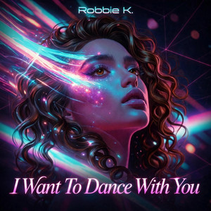 I Want to Dance With You by Robbie K.