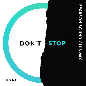 Don't Stop - Pearson Sound Club Mix by Klyne, Pearson Sound