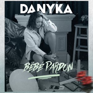 Danyka - Bébé Pardon
