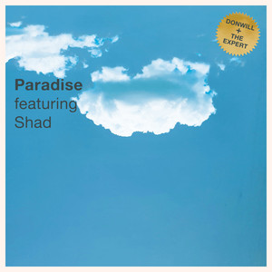 Paradise (feat. Shad) by Donwill, The Expert, Shad
