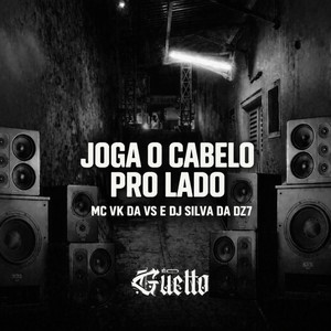 Joga o Cabelo pro Lado