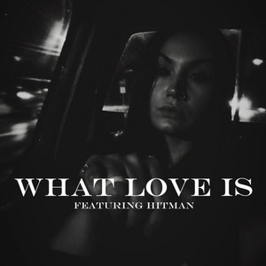 What Love Is - Hitman Remix by Cori, Hitman
