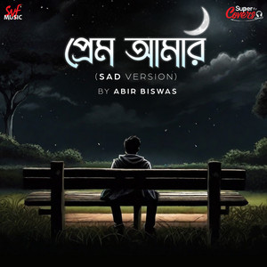 Abir Biswas - Prem Amar - Cover (Sad Version)