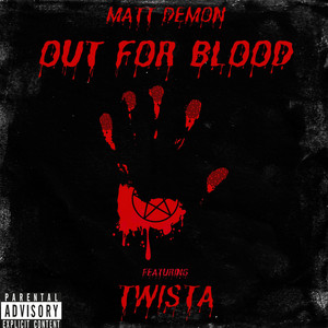 Out For Blood by Matt Demon, Twista