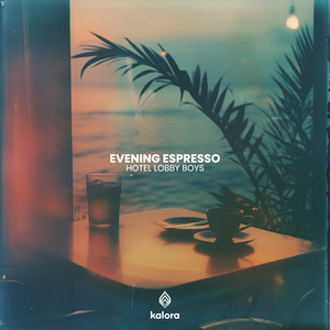 Evening Espresso by Hotel Lobby Boys