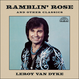 Ramblin' Rose by Leroy Van Dyke