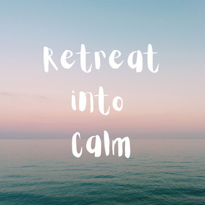 Retreat into Calm album