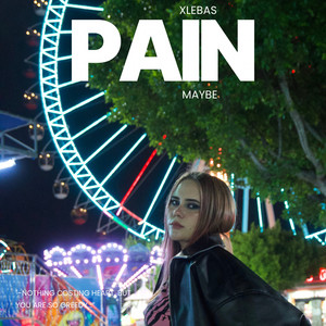 Pain Maybe by XLEBAS, 29 Points