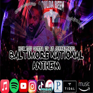 Baltimore national anthem HOW YOU GONNA UP AN JIKKALYANG by RICH LOVE, G4Gkildot