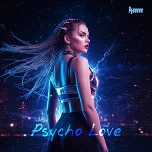 Psycho Love by Kaia