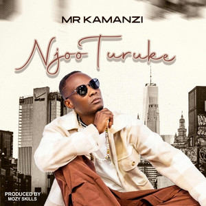 Njoo Turuke by Mr Kamanzi