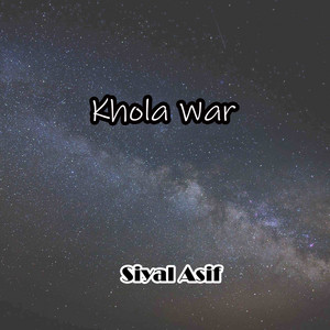 Siyal Asif - Khola War
