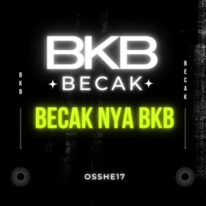 Becak Nya Bkb by OSSHE 17