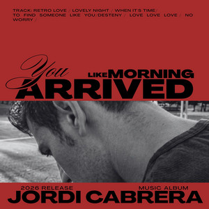 You Arrived Like Morning by Jordi Cabrera