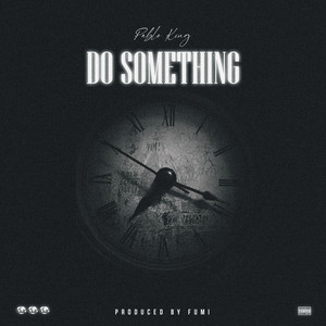 Pablo King - Do Something