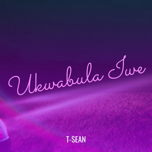 T-Sean - Ukwabula Iwe