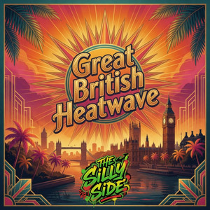 Great British Heatwave by The Silly Side